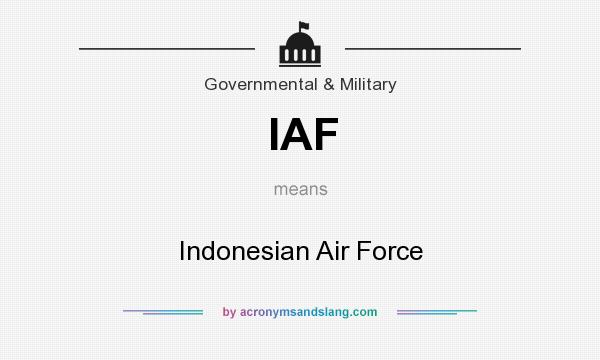 What does IAF mean? It stands for Indonesian Air Force