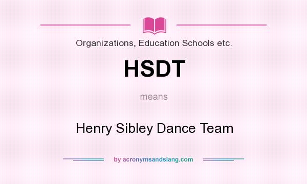 What does HSDT mean? It stands for Henry Sibley Dance Team