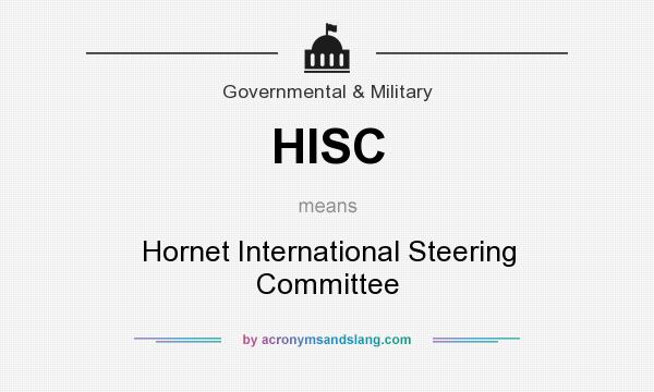 What does HISC mean? It stands for Hornet International Steering Committee