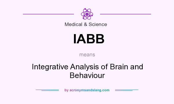 What does IABB mean? It stands for Integrative Analysis of Brain and Behaviour
