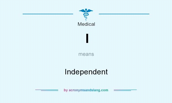 What does I mean? It stands for Independent