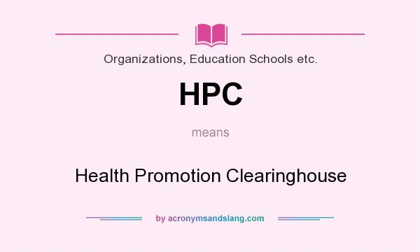 What does HPC mean? It stands for Health Promotion Clearinghouse