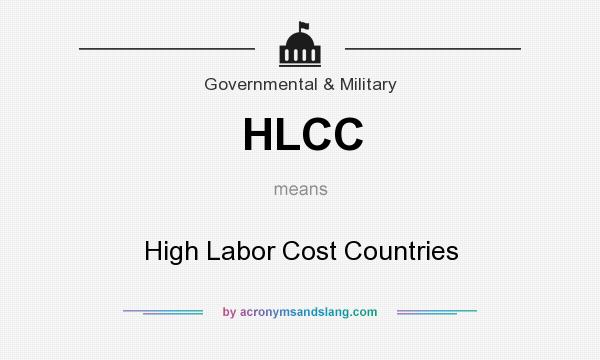 What does HLCC mean? It stands for High Labor Cost Countries