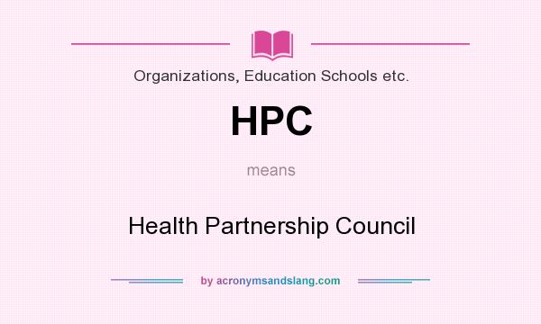 What does HPC mean? It stands for Health Partnership Council