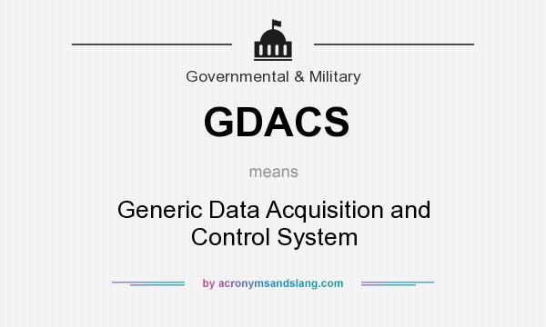 What does GDACS mean? It stands for Generic Data Acquisition and Control System