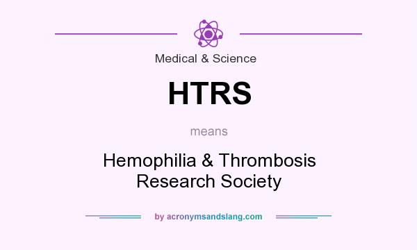 What does HTRS mean? It stands for Hemophilia & Thrombosis Research Society