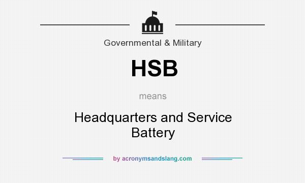 What does HSB mean? It stands for Headquarters and Service Battery