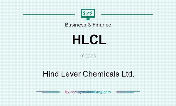 What does HLCL mean? It stands for Hind Lever Chemicals Ltd.