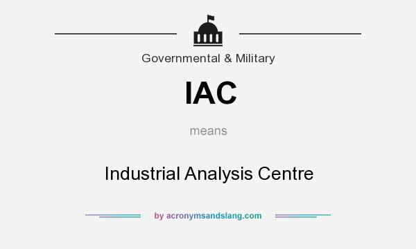 What does IAC mean? It stands for Industrial Analysis Centre