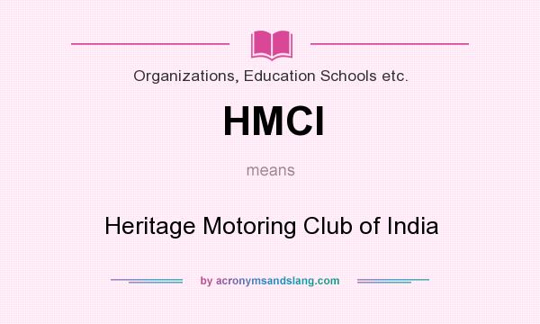 What does HMCI mean? It stands for Heritage Motoring Club of India