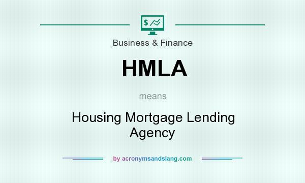 What does HMLA mean? It stands for Housing Mortgage Lending Agency