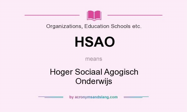What does HSAO mean? It stands for Hoger Sociaal Agogisch Onderwijs