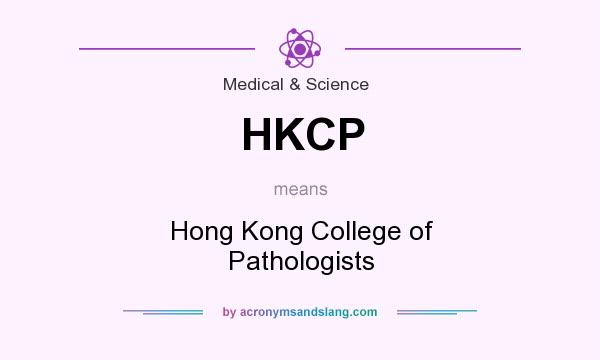 What does HKCP mean? It stands for Hong Kong College of Pathologists