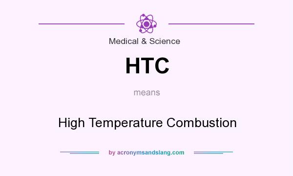What does HTC mean? It stands for High Temperature Combustion