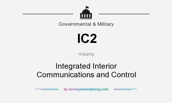 What does IC2 mean? It stands for Integrated Interior Communications and Control