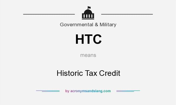 What does HTC mean? It stands for Historic Tax Credit