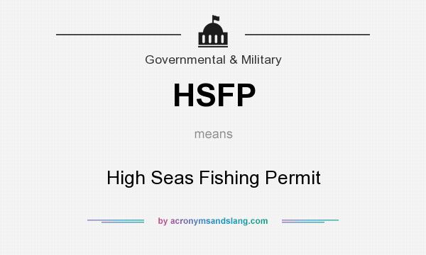 What does HSFP mean? It stands for High Seas Fishing Permit