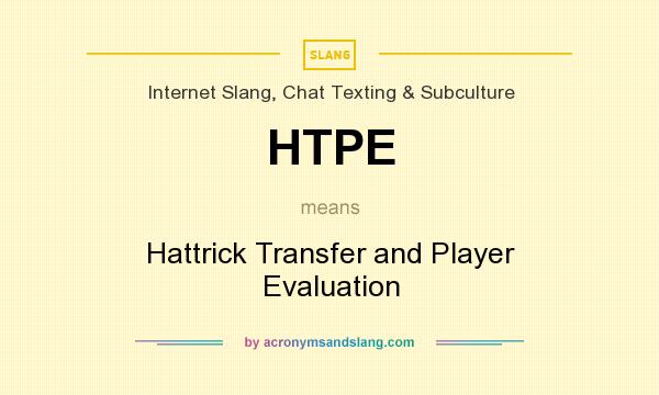 What does HTPE mean? It stands for Hattrick Transfer and Player Evaluation