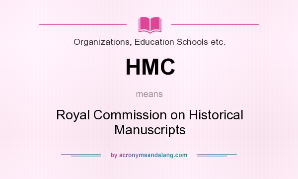 What does HMC mean? It stands for Royal Commission on Historical Manuscripts