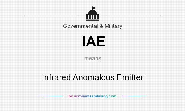What does IAE mean? It stands for Infrared Anomalous Emitter