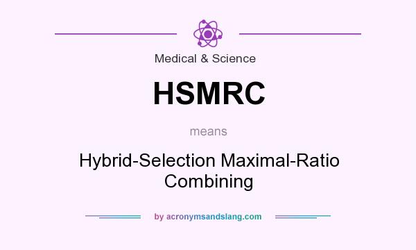 What does HSMRC mean? It stands for Hybrid-Selection Maximal-Ratio Combining