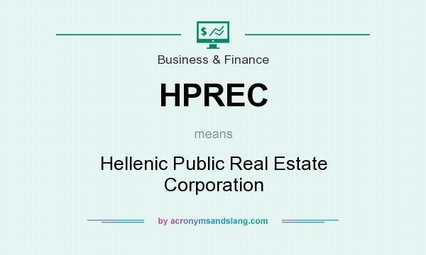 What does HPREC mean? It stands for Hellenic Public Real Estate Corporation