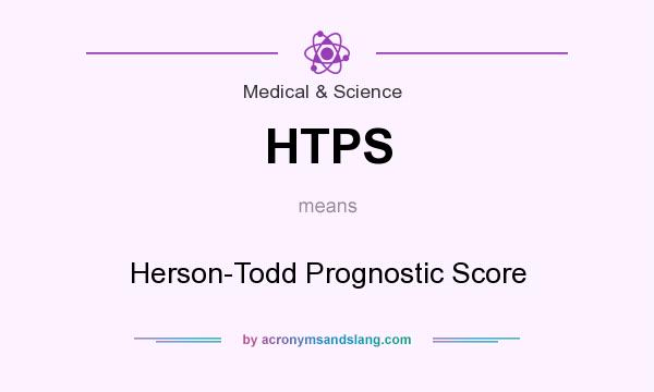What does HTPS mean? It stands for Herson-Todd Prognostic Score