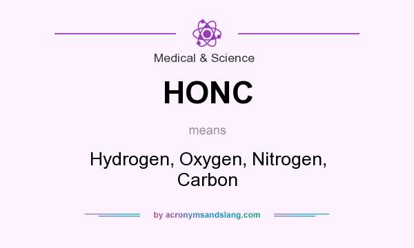What does HONC mean? It stands for Hydrogen, Oxygen, Nitrogen, Carbon