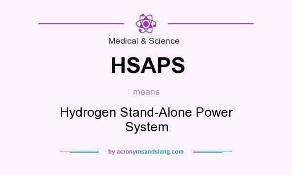 What does HSAPS mean? It stands for Hydrogen Stand-Alone Power System
