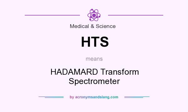 What does HTS mean? It stands for HADAMARD Transform Spectrometer