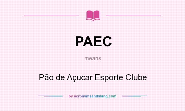 What does PAEC mean? It stands for Pão de Açucar Esporte Clube