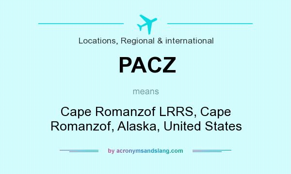 What does PACZ mean? It stands for Cape Romanzof LRRS, Cape Romanzof, Alaska, United States