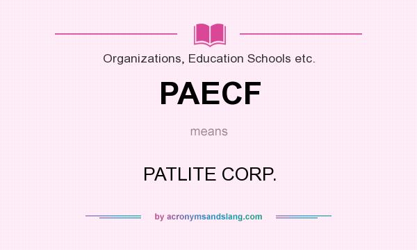 What does PAECF mean? It stands for PATLITE CORP.
