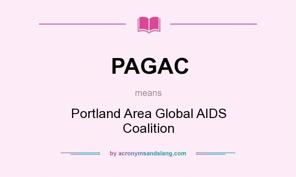What does PAGAC mean? It stands for Portland Area Global AIDS Coalition