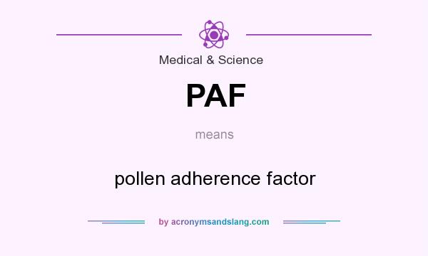 What does PAF mean? It stands for pollen adherence factor