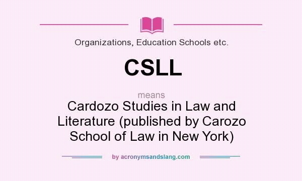What does CSLL mean? It stands for Cardozo Studies in Law and Literature (published by Carozo School of Law in New York)