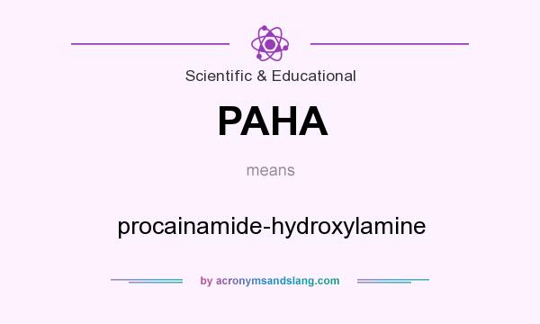 What does PAHA mean? It stands for procainamide-hydroxylamine