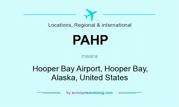 What does PAHP mean? It stands for Hooper Bay Airport, Hooper Bay, Alaska, United States