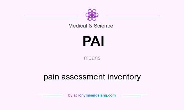 What does PAI mean? It stands for pain assessment inventory