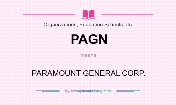 What does PAGN mean? It stands for PARAMOUNT GENERAL CORP.