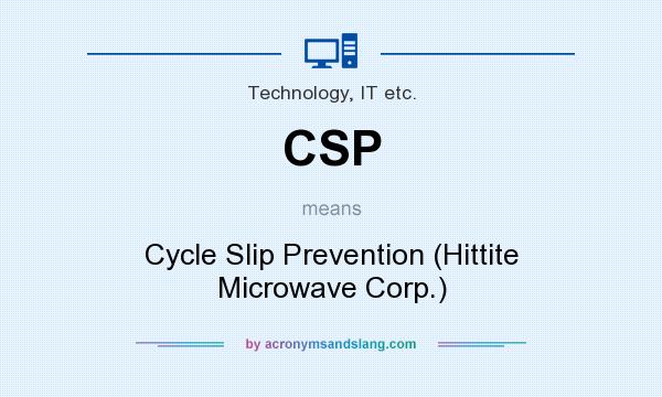 What does CSP mean? It stands for Cycle Slip Prevention (Hittite Microwave Corp.)