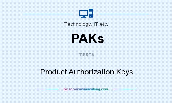 What does PAKs mean? It stands for Product Authorization Keys