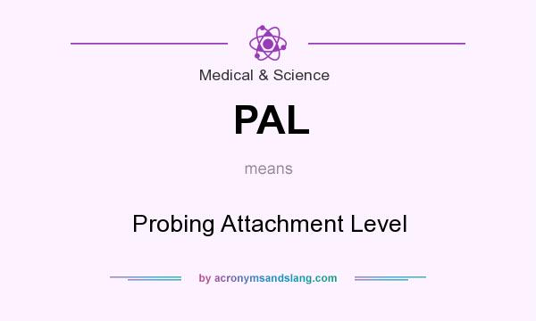 What does PAL mean? It stands for Probing Attachment Level