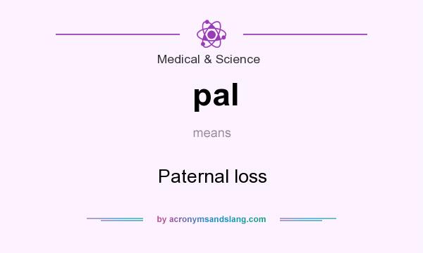 What does pal mean? It stands for Paternal loss