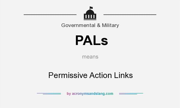 What does PALs mean? It stands for Permissive Action Links