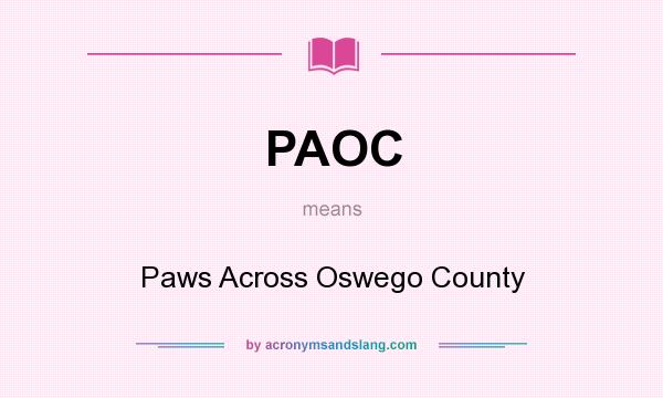 What does PAOC mean? It stands for Paws Across Oswego County
