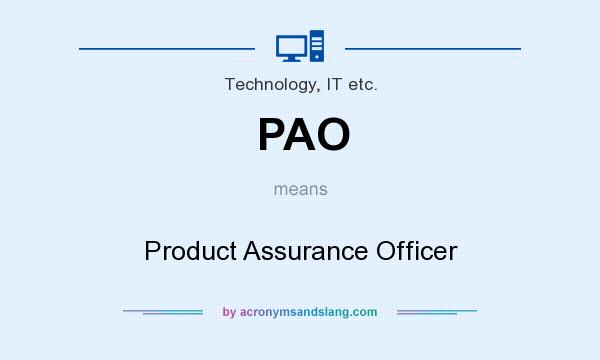 What does PAO mean? It stands for Product Assurance Officer