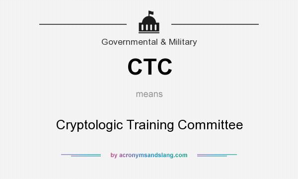 What does CTC mean? It stands for Cryptologic Training Committee