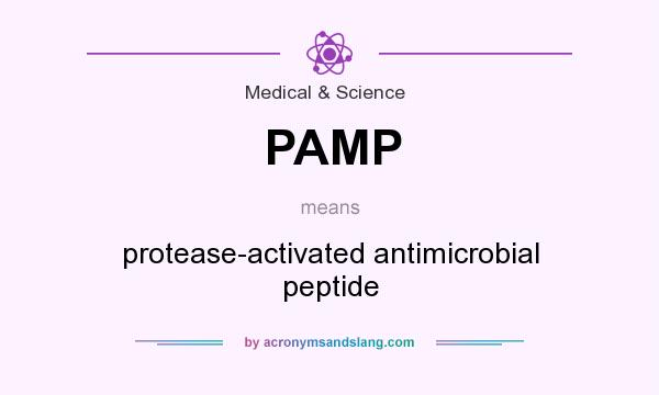 What does PAMP mean? It stands for protease-activated antimicrobial peptide