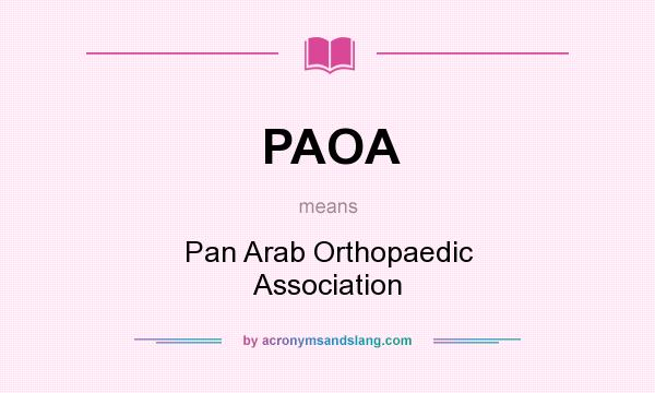 What does PAOA mean? It stands for Pan Arab Orthopaedic Association